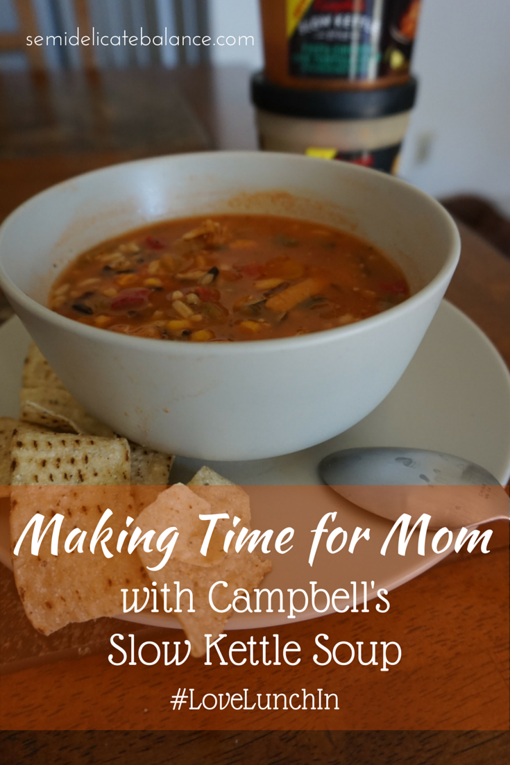 Making Time For Mom with Campbell's Slow Kettle Soup