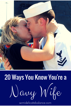 20 Ways You Know You're a Navy Wife