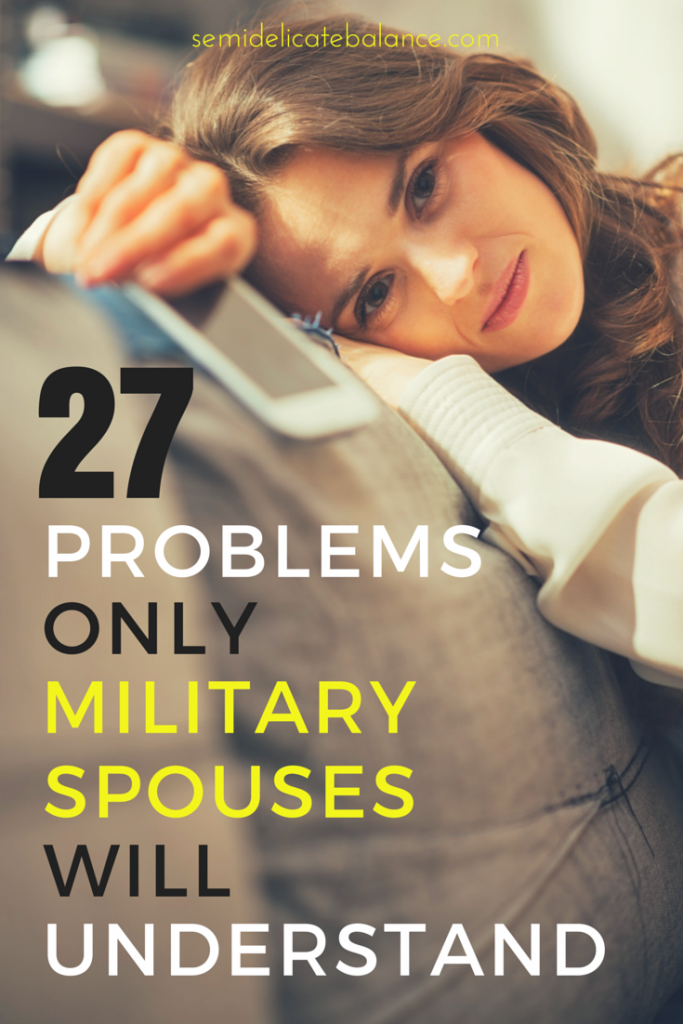 27 Problems Only Military Spouses Will Understand