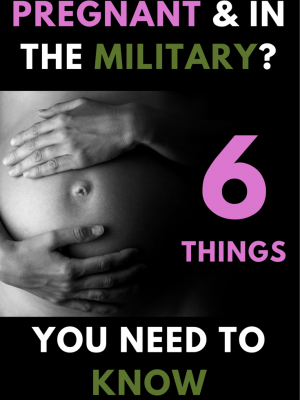 6 Things Pregnant Service Members Need to Know