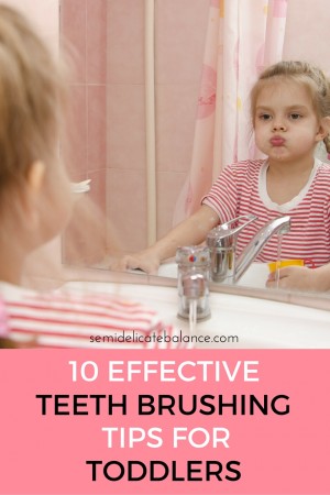 10 Effective Teeth Brushing Tips for Toddlers