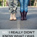 No, I Didn't Know What i Was Getting Into, Military Spouse
