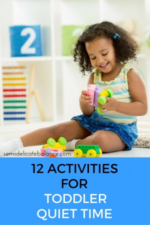 12 Activities for Toddler Quiet Time