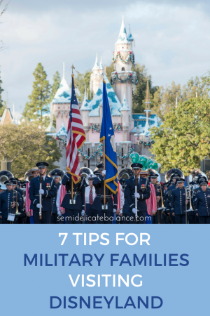7 Tips for Military Families Visiting Disneyland