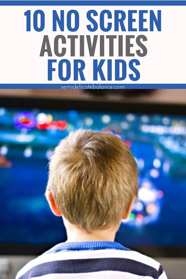 10 No Screen Activities for Kids, Screen Free, No Ipad or tablet #screenfree #noscreen #kidsactivities