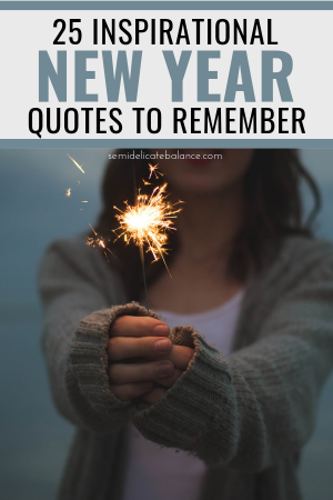 25 Inspirational New Year Quotes and Sayings To Remember #newyearquotes #newyearsayings #happynewyear #newyear