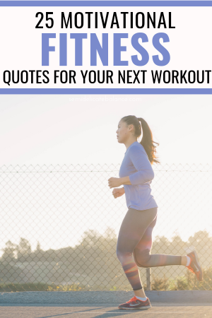 25 Motivational Quotes About Fitness To Inspire Your Next Workout #fitness #workout #fitnessquotes #fitspiration