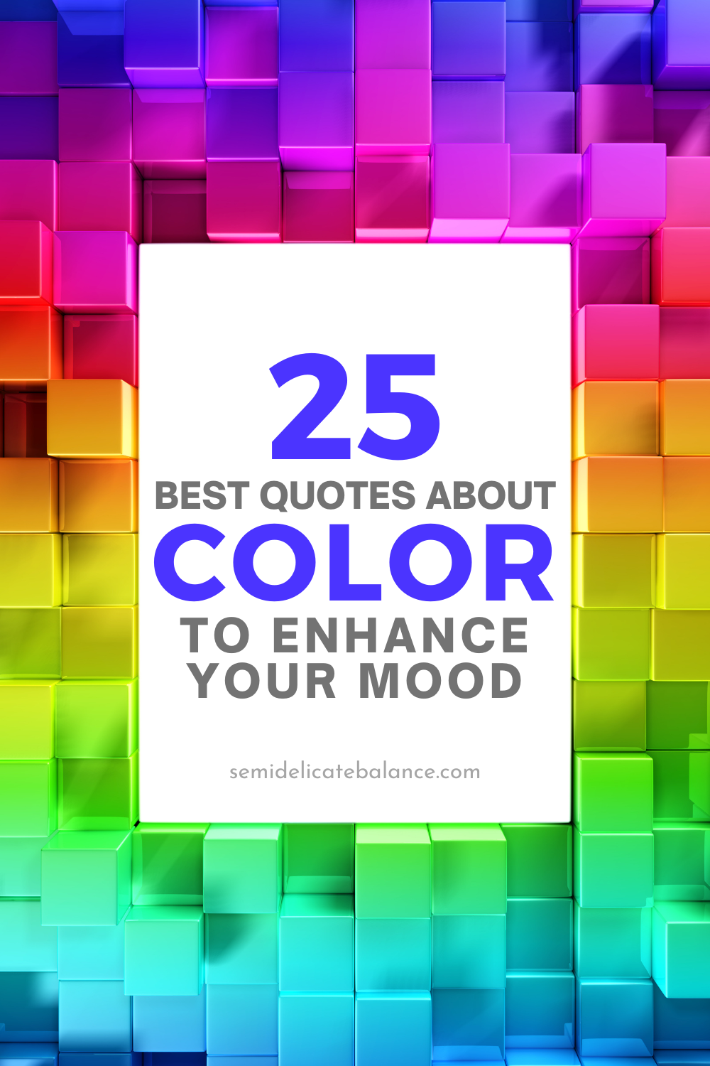 25 Best Quotes About Color To Enhance Your Mood - Semi-Delicate Balance